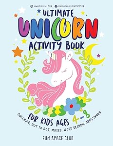 Ultimate Unicorn Activity Book for Kids Ages 4-8: Over 60 Fun Activities for Kids - Coloring Pages, Word Searches, Crossword Puzzles, Mazes, Dot To ... 365 Jumbo Activity Book. the Never-Bored Kid) by Nancy Dyer