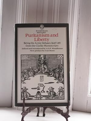 Puritanism and Liberty: Being the Army Debates 1647-9 from the Clarke Manuscripts With Supplementary Documents