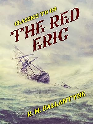The Red Eric (Classics To Go)