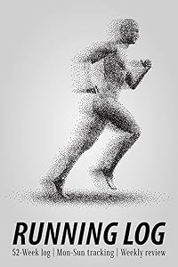 Running Log: A ONE-YEAR Tracking Book For Staying Consistent & Motivated: Weekly Format With End Of Week Review (Running Diary Logbook) by Blue Star Logbooks