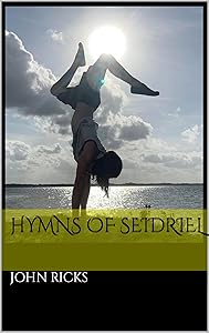Hymns Of Seidriel by John Ricks