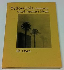 Yellow Lola by Ed Dorn