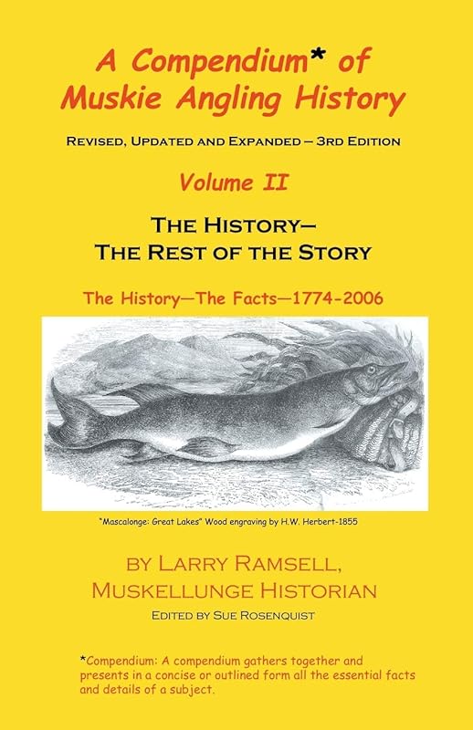 A Compendium of Muskie Angling History, Vol. 2 by Larry Ramsell