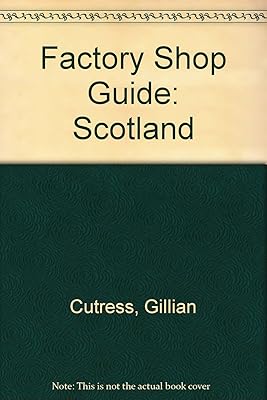 Factory Shop Guide: Scotland