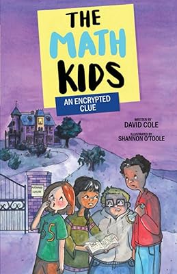 An Encrypted Clue (The Math Kids, 4) (Volume 4)