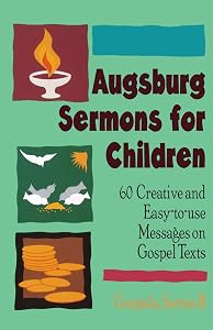 Augsburg Sermons for Children (Gospels Series B) by Augsburg Fortress Publishing