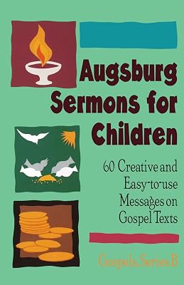 Augsburg Sermons for Children (Gospels Series B)
