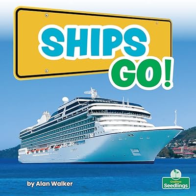 Ships Go! (My First Transportation)