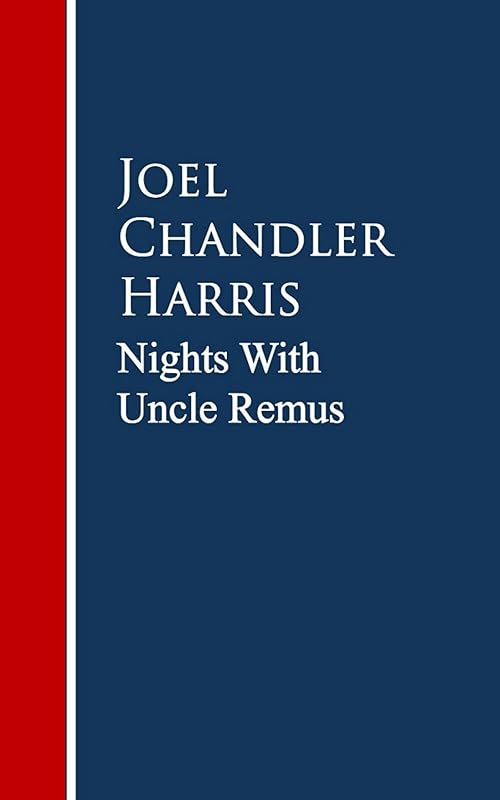Nights With Uncle Remus by Joel Chandler Harris