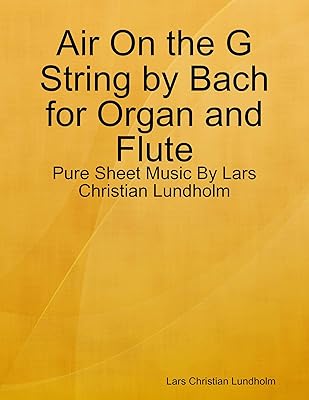 Air On the G String by Bach for Organ and Flute - Pure Sheet Music By Lars Christian Lundholm