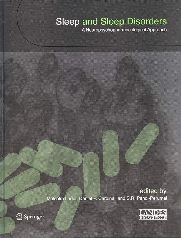 Sleep and Sleep Disorders:: A Neuropsychopharmacological Approach (Neuroscience Intelligence Unit) by Malcolm Lader
