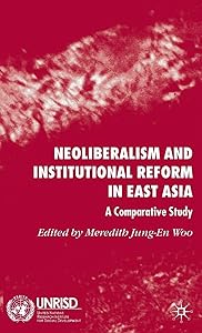 Neoliberalism and Institutional Reform in East Asia: A Comparative Study