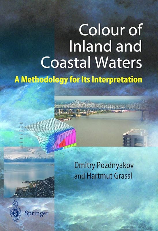 Color of Inland and Coastal Waters: A Methodology for its Interpretation (Springer Praxis Books) by Dmitry Pozdnyakov