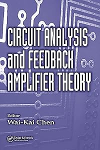 Circuit Analysis and Feedback Amplifier Theory
