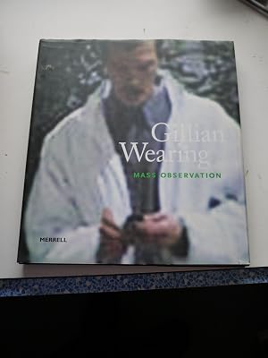Gillian Wearing: Mass Observation