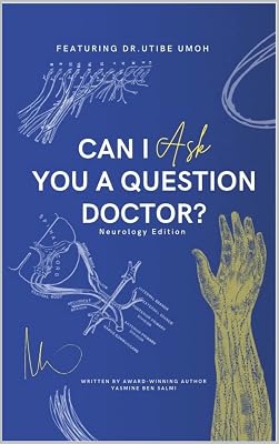 Can I Ask You A Question Doctor?: Neurology Edition with Mr Utibe Umoh