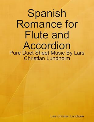 Spanish Romance for Flute and Accordion - Pure Duet Sheet Music By Lars Christian Lundholm