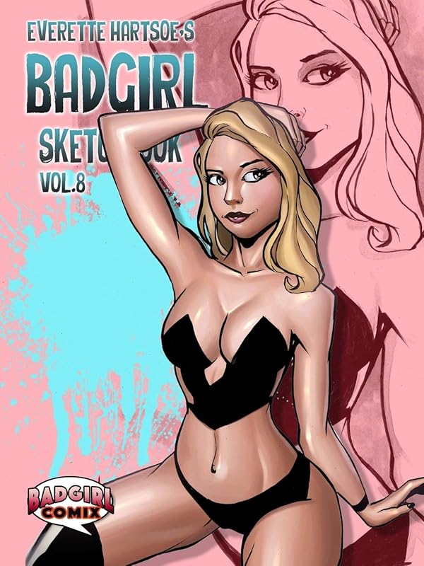 BADGIRL SKETCHBOOK VOL.8-kickstarter COVER by Everette Hartsoe