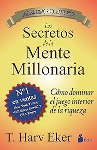 Los secretos de la mente millonaria (Spanish Edition) by T.HARV EKER