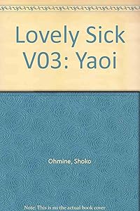 Lovely Sick v03: (Yaoi) by Shoko Ohmine