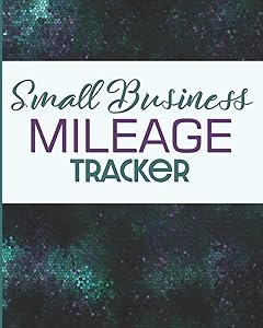 Small Business Mileage Tracker: Record Locations, Reasons for Travel, and Total Mileage