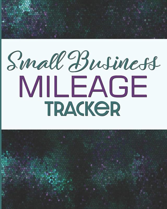 Small Business Mileage Tracker: Record Locations, Reasons for Travel, and Total Mileage by Larkspur & Tea Publishing