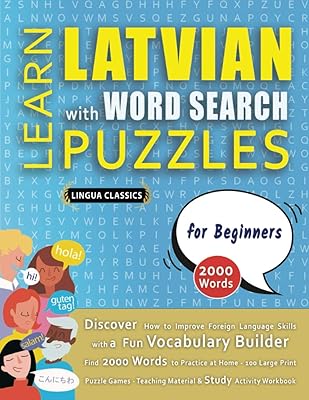 LEARN LATVIAN WITH WORD SEARCH PUZZLES FOR BEGINNERS - Discover How to Improve Foreign Language Skills with a Fun Vocabulary Builder. Find 2000 Words ... - Teaching Material, Study Activity Workbook
