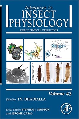 Insect Growth Disruptors (Volume 43) (Advances in Insect Physiology, Volume 43)