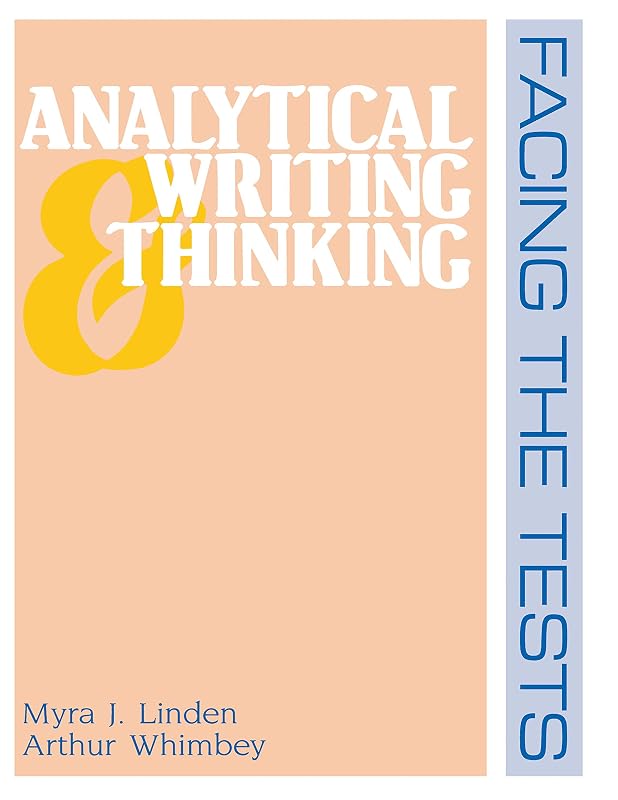 Analytical Writing and Thinking: Facing the Tests by Myra J. Linden