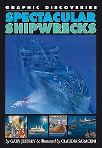 Spectacular Shipwrecks (Graphic Discoveries)