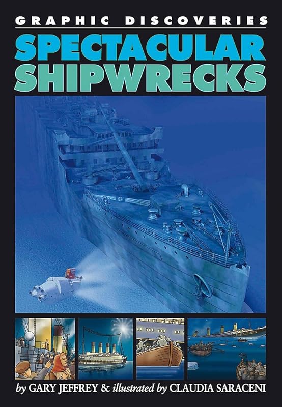 Spectacular Shipwrecks (Graphic Discoveries) by Gary Jeffrey