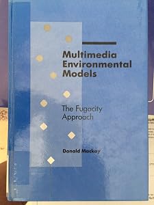 Multimedia Environmental Models: The Fugacity Approach