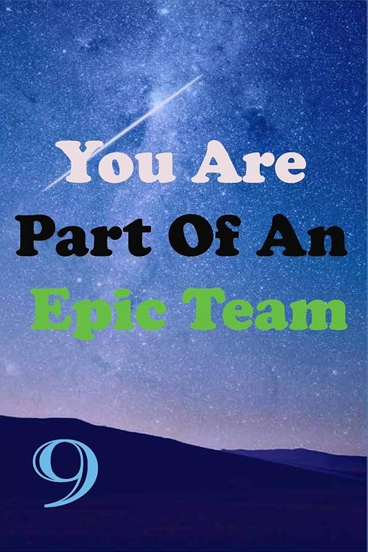 You Are Part Of An Epic Team 9: Coworkers Gifts, Coworker Gag Book, Member, Teammate, Director, Boss, Manager, Leader,Strategic Planning, Employee, Coworker, Colleague and Friends. by Linda Team