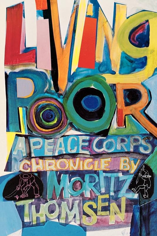 Living Poor: A Peace Corps Chronicle by Moritz Thomsen