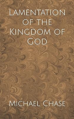 Lamentation of the Kingdom of God