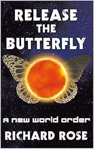 Release the Butterfly: A New World Order