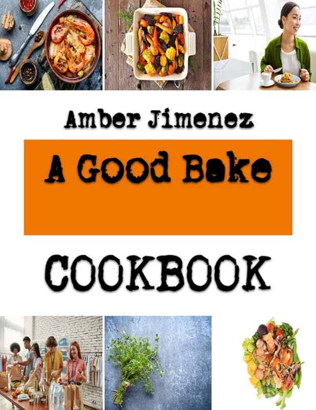 A Good Bake: Simple recipes for cookies by Amber Jimenez