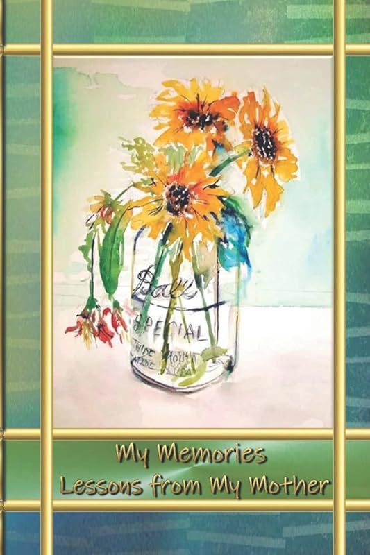My Memories - Lessons from My Mother by Virginia Kelley