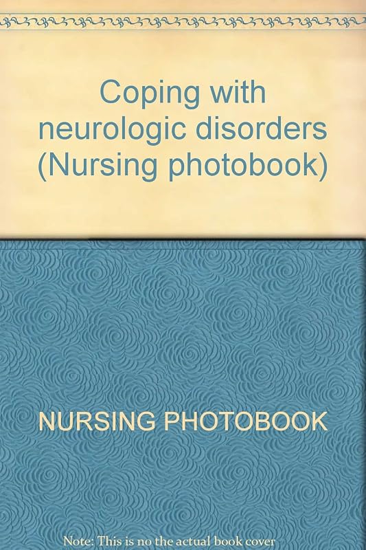 Coping with neurologic disorders (Nursing photobook) by Patricia Reilly Urosevich