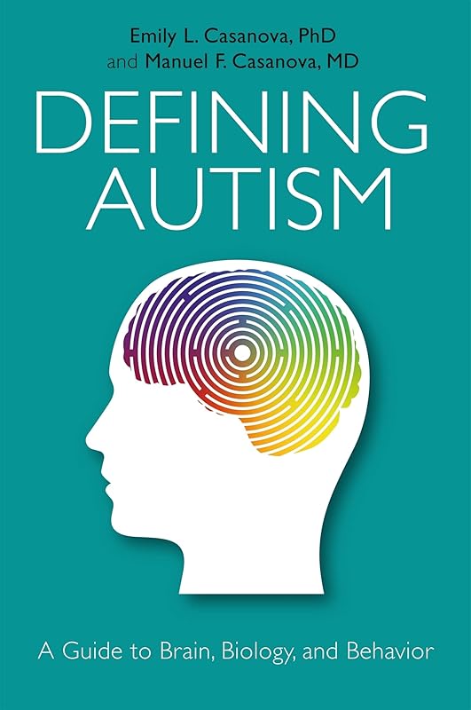 Defining Autism by Emily L. Casanova