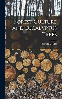 Forest Culture and Eucalyptus Trees