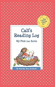 Cali's Reading Log: My First 200 Books (GATST) (Grow a Thousand Stories Tall) by Martha Day Zschock