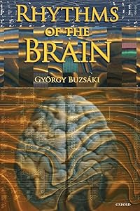 Rhythms of the Brain by Gyorgy Buzsaki