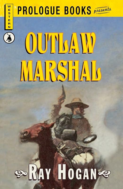 Outlaw Marshal (Prologue Western) by Ray Hogan