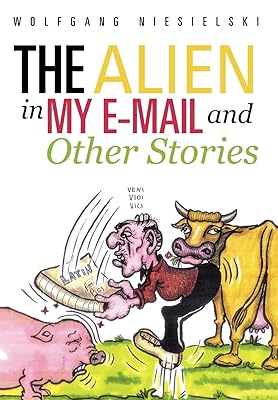 The Alien in My E-mail and Other Stories
