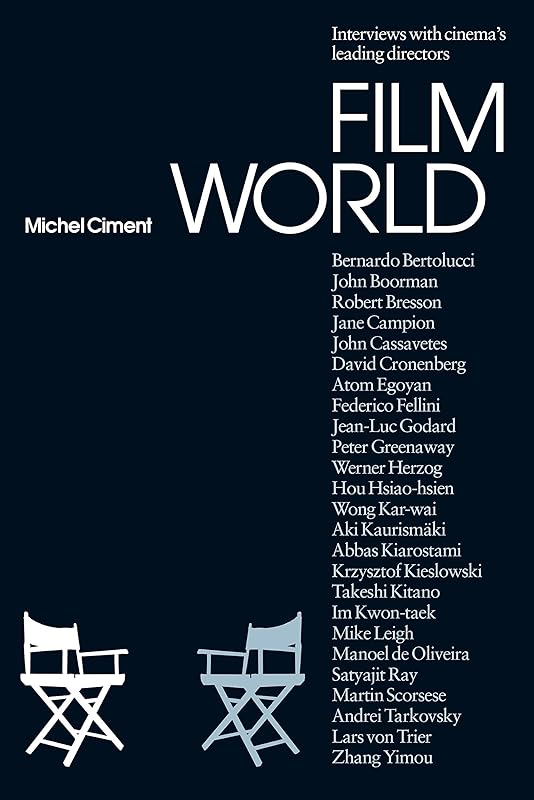 Film World: The Directors' Interviews (Talking Images) by Michel Ciment