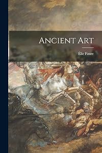 Ancient Art by Élie 1873-1937 Faure