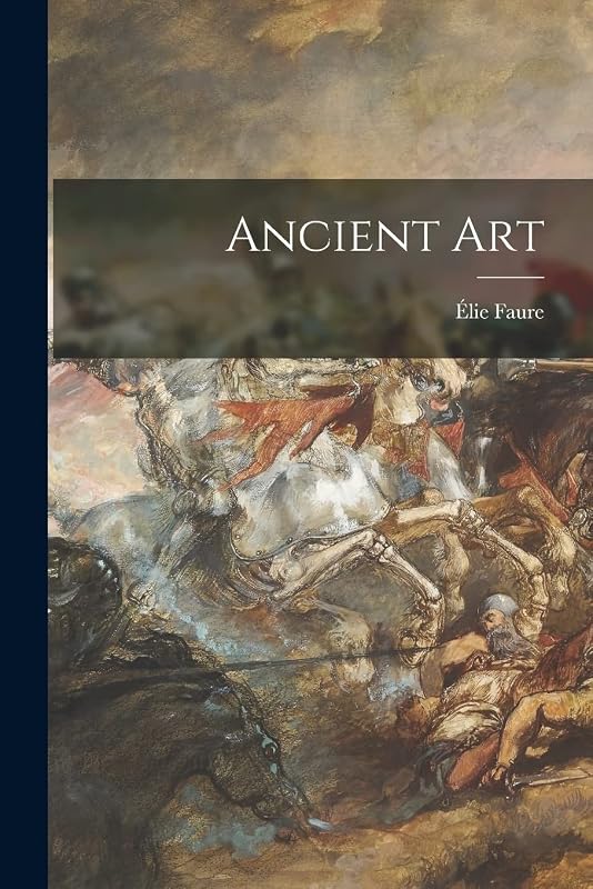 Ancient Art by Élie 1873-1937 Faure