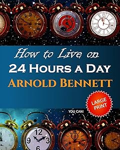How to Live on 24 Hours a Day: Large Print