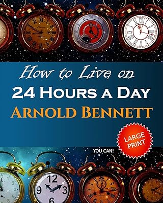 How to Live on 24 Hours a Day: Large Print